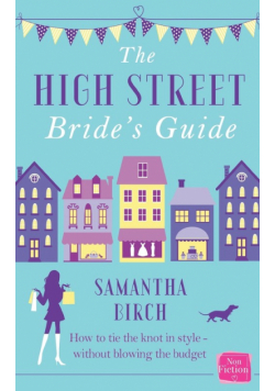 The High-Street Bride's Guide