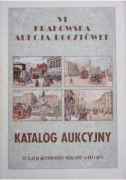 VI Krakowska aukcja pocztówek Katalog aukcyjny