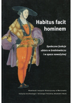 Habitus facit hominem