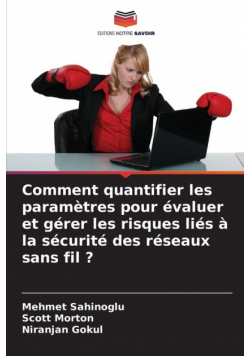Comment quantifier les paramètres pour évaluer et gérer les risques liés à la sécurité des réseaux sans fil ?