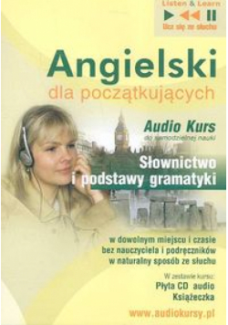 Angielski dla początkujących Słownictwo i podstawy gramatyki + CD