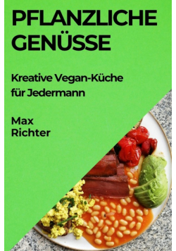 Pflanzliche Genüsse
