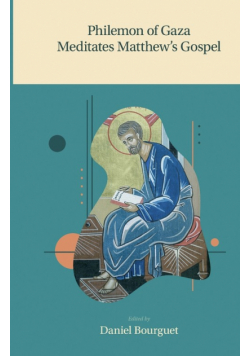 Philemon of Gaza Meditates Matthew's Gospel