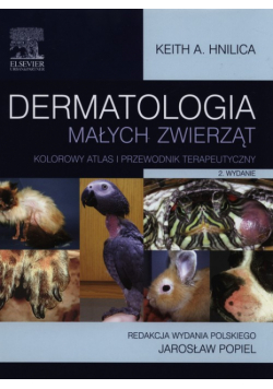 Dermatologia małych zwierząt. Kolorowy atlas i przewodnik terapeutyczny