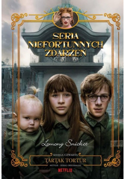 Tartak tortur. Seria niefortunnych zdarzeń Tom 4