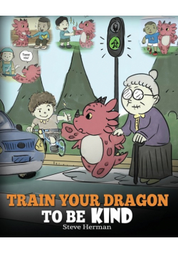 Train Your Dragon To Be Kind