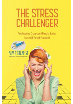 The Stress Challenger | Wednesday Crossword Puzzle Books (with 50 Varied Puzzles!)