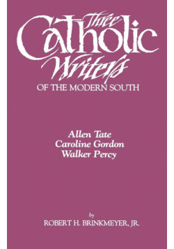 Three Catholic Writers of the Modern South