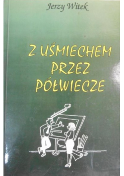 Z uśmiechem przez półwiecze