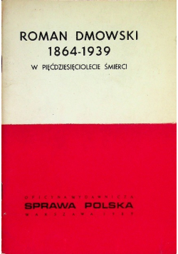 Roman dmowski 1864 do 1939 w pięćdziesięciolecie śmierci