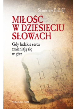Biel Stanisław - Miłość w dziesięciu słowach