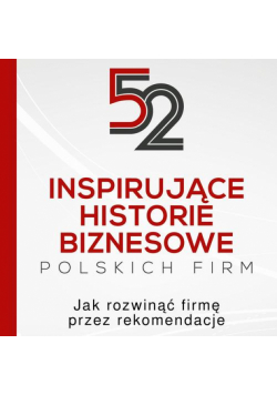 52 inspirujące historie biznesowe polskich firm