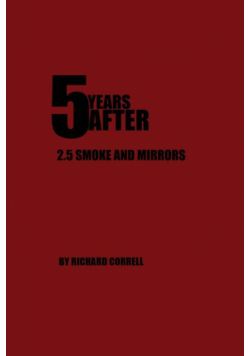 5 YEARS AFTER 2.5 Smoke and Mirrors