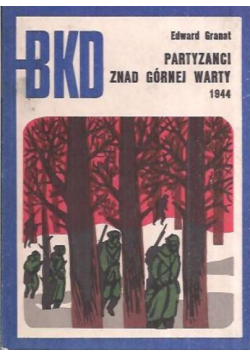 Partyzanci znad górnej Warty 1944