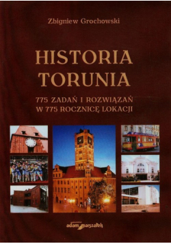 Grochowski Zbigniew - Historia Torunia