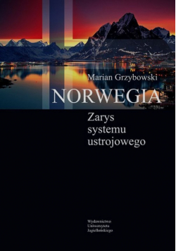 Norwegia Zarys systemu ustrojowego