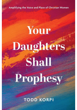 Your Daughters Shall Prophesy