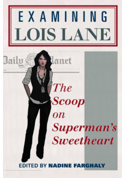 Examining Lois Lane