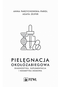 Pielęgnacja okołozabiegowa