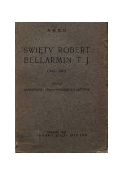 Święty Robert Bellarmin T.J. (1542 - 1621).  1930 r.