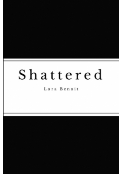 Shattered
