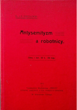 Antysemityzm a robotnicy Reprint z 1913 r.