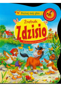 Poznaj mój głos Źrebak Zdzisio Podwórkowi przyjaciele