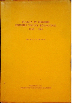 Polska w okresie Drugiej Wojny Północnej 1655 - 1660 Mapy i szkice