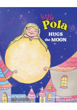 Pola Hugs The Moon