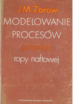 Modelowanie procesów przeróbki ropy naftowej