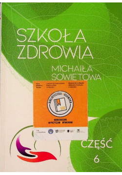 Szkoła Zdrowia Michaiła Sowietowa Część 6