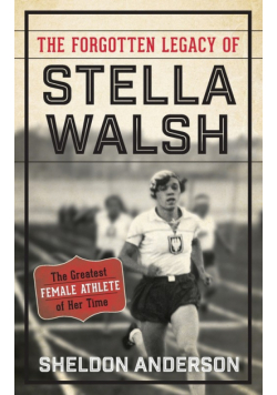 The Forgotten Legacy of Stella Walsh