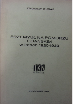 Przemysł na Pomorzu Gdańskim w latach 1920 - 1939