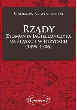 Rządy Zygmunta Jagiellończyka na Śląsku i w Łużycach (1499-1506)