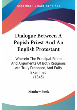 Dialogue Between A Popish Priest And An English Protestant