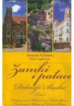 Zamki i pałace Dolnego Śląska Tom 1