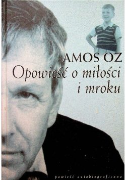 Opowieść o miłości i mroku