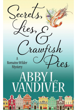 Secrets, Lies, & Crawfish Pies