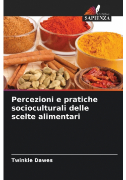 Percezioni e pratiche socioculturali delle scelte alimentari