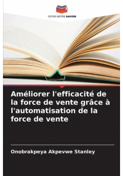 Améliorer l'efficacité de la force de vente grâce à l'automatisation de la force de vente