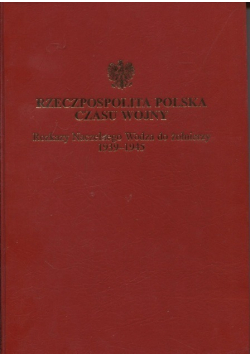 Rzeczpospolita Polska czasu wojny Rozkazy Naczelnego Wodza do żołnierzy 1939  -   1945