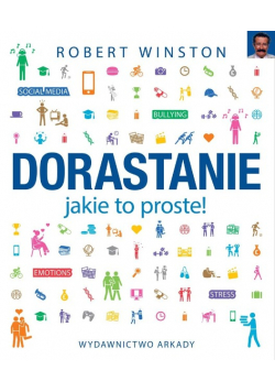 Dorastanie jakie to proste!