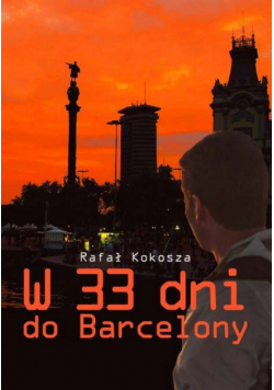 W 33 dni do Barcelony