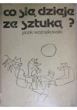 Co się dzieje ze sztuką?