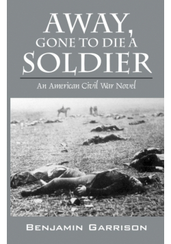 Away, Gone to Die a Soldier