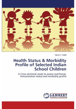 Health Status & Morbidity Profile of Selected Indian School Children