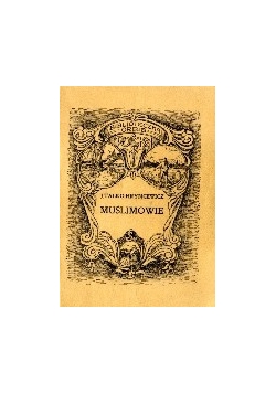 Muślimowie czyli tak zwani Tatarzy litewscy,1924r.