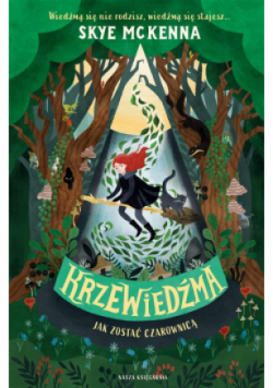 Krzewiedźma Jak zostać czarownicą