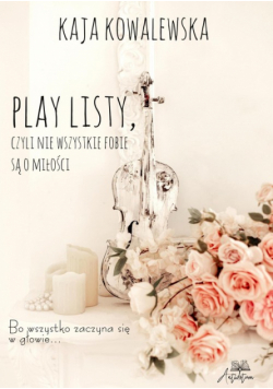 Play listy, czyli nie wszystkie fobie o miłości