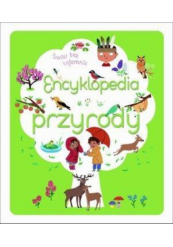 Świat bez tajemnic Encyklopedia przyrody